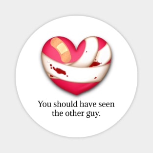 "You Should Have Seen the Over Guy" Broken Heart Valentine Magnet